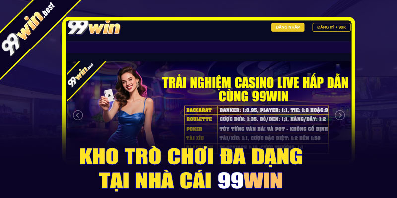 Kho trò chơi đa dạng tại nhà cái 99win